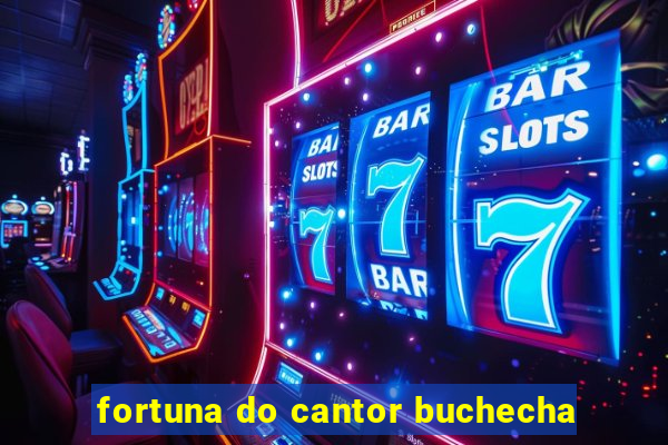 fortuna do cantor buchecha